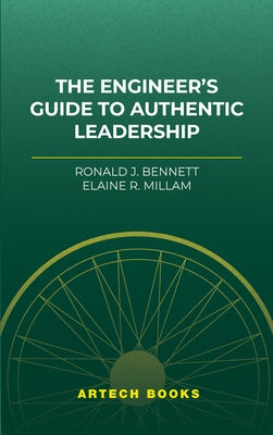 The Engineer's Guide to Authentic Leadership by Bennett, Ronald J.