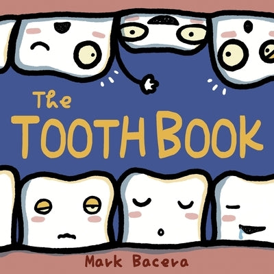 The Tooth Book: For Children to Enjoy Learning about Teeth, Cavities, and Other Dental Health Facts by Bacera, Mami