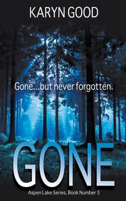 Gone by Good, Karyn