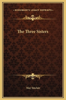 The Three Sisters by Sinclair, May