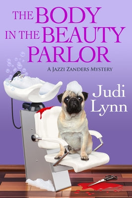 The Body in the Beauty Parlor by Lynn, Judi