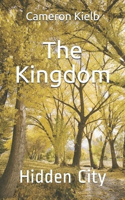 The Kingdom: Hidden City by Kielb, Cameron