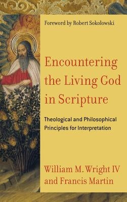Encountering the Living God in Scripture by Wright, William M., IV