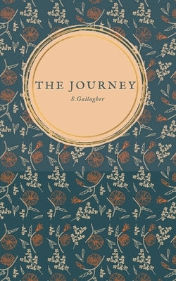 The Journey by Gallagher, S.