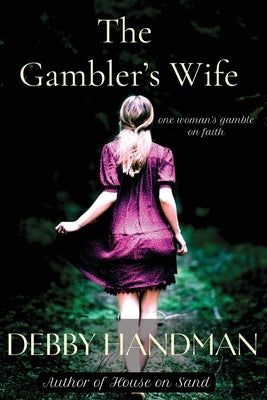 The Gambler's Wife: From Tragedy to Hope Book 2 by Handman, Debby