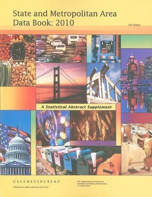 State and Metropolitan Area Data Book: A Statistical Abstract Supplement by Us Census Bureau