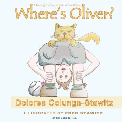 Where's Oliver? by Colunga-Stawitz, Dolores