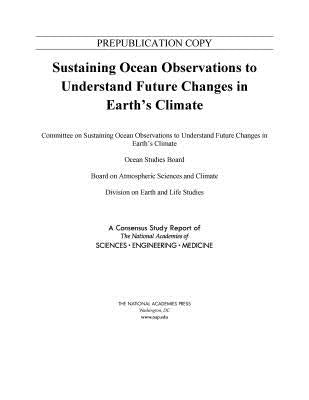 Sustaining Ocean Observations to Understand Future Changes in Earth's Climate by National Academies of Sciences Engineeri