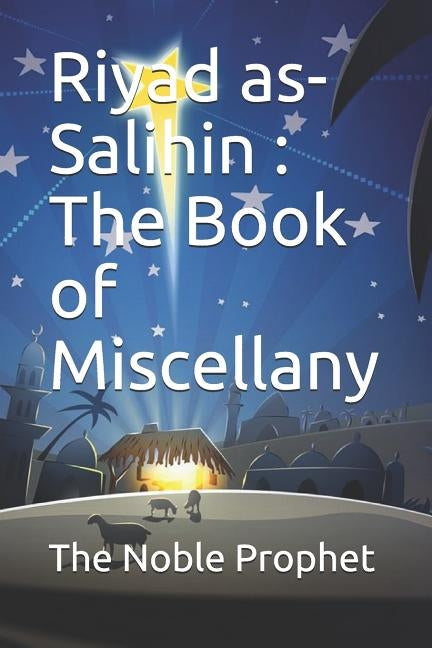 Riyad as-Salihin: The Book of Miscellany: كتاب المقدمات by The Noble Prophet