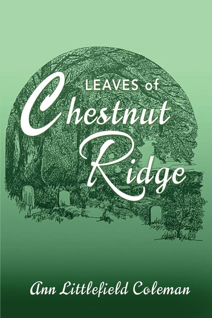 Leaves of Chestnut Ridge by Coleman, Ann Littlefield