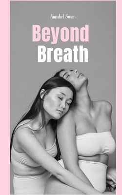 Beyond Breath by Swan, Annabel