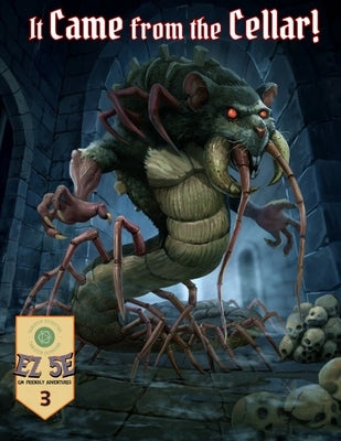 It Came From the Cellar! (5e): One Shot Adventure by Tran, Danh
