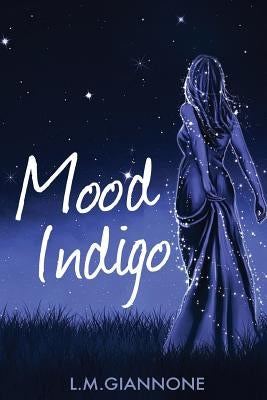 Mood Indigo by Giannone, L. M.