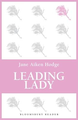 Leading Lady by Hodge, Jane Aiken