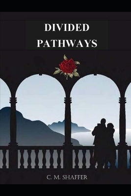Divided Pathways by Williams, Cathy