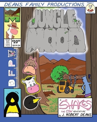 Jungle Of Moo'D: A Shakes the Cow Adventure by Deans, J. Robert