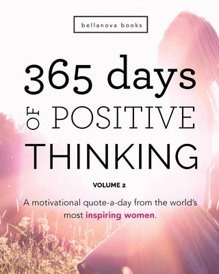 365 Days of Positive Thinking: Volume 2 by Kellett, Jenny