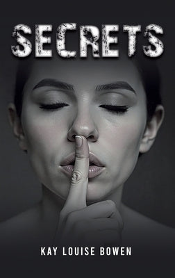 Secrets by Bowen, Kay Louise