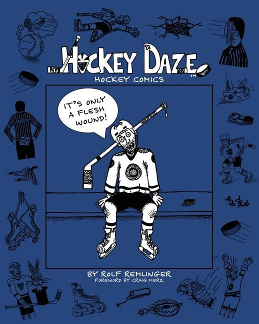 Hockey Daze by Remlinger, Rolf