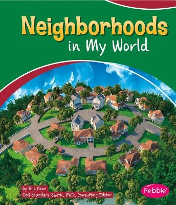 Neighborhoods in My World by Saunders-Smith, Gail