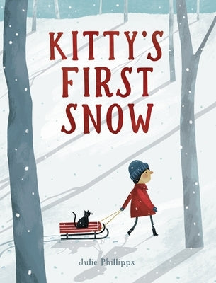 Kitty's First Snow by Phillipps, Julie
