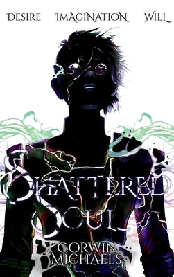 Shattered Soul by Michaels, Corwin