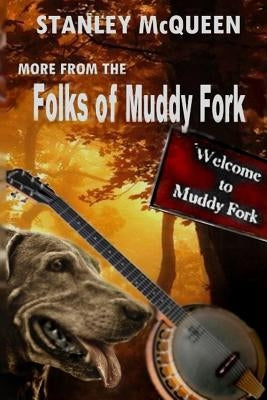 More From the Folks of Muddy Fork by Byron, Valerie