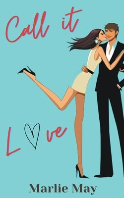 Call it Love by May, Marlie