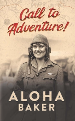 Call to Adventure! by Baker, Aloha