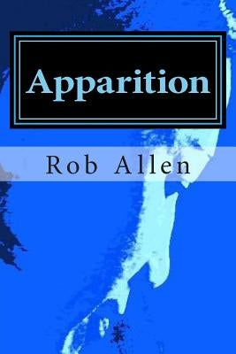 Apparition by Allen, Rob