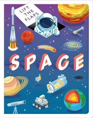 Lift the Flaps: Space: Lift-The-Flap Book by Igloobooks