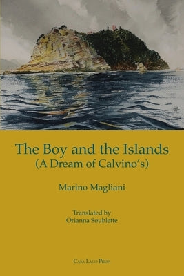 The Boy and the Islands (a Dream of Calvino's) by Magliani, Marino
