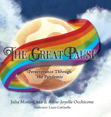 The Great Pause: Perseverance Through the Pandemic by Manini, Julia