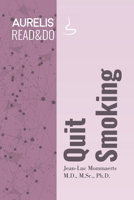 Quit Smoking by Mommaerts, Jean-Luc
