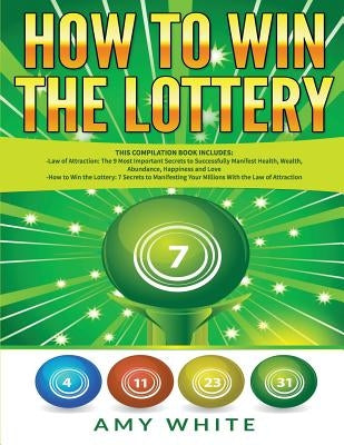 How to Win the Lottery: 2 Books in 1 with How to Win the Lottery and Law of Attraction - 16 Most Important Secrets to Manifest Your Millions, by James, Ryan