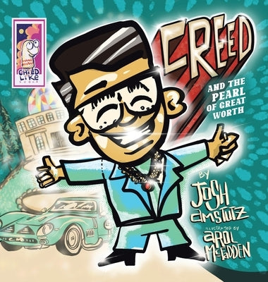 Creed and the Pearl of Great Worth by Amstutz, Josh