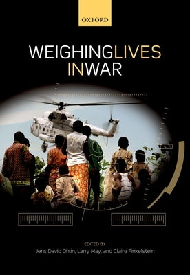 Weighing Lives in War by Ohlin, Jens David