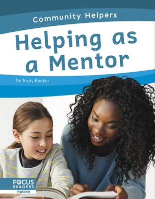 Helping as a Mentor by Becker, Trudy
