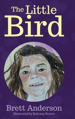The Little Bird by Anderson, Brett