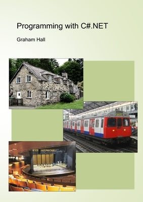 Programming with C#.NET by Hall, Graham