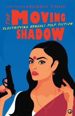 The Moving Shadow (Pb) by Sinha, Arunava