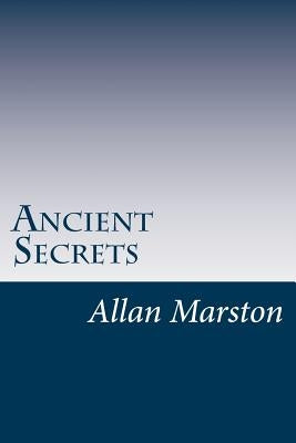 Ancient Secrets: Cracking The Code To Abundance & Prosperity by Marston, Allan Jude