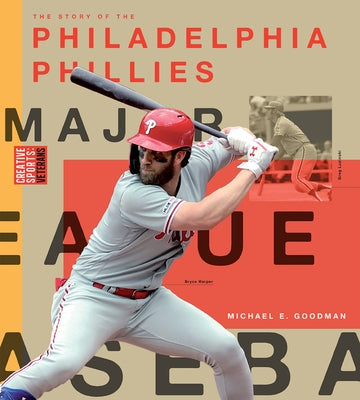 Philadelphia Phillies by Goodman, Michael E.