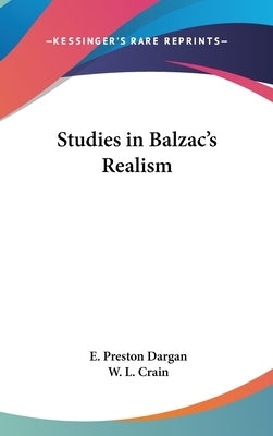 Studies in Balzac's Realism by Dargan, E. Preston