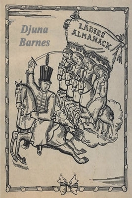 Ladies Almanack by Barnes, Djuna