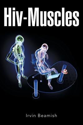Hiv-Muscles by Beamish, Irvin