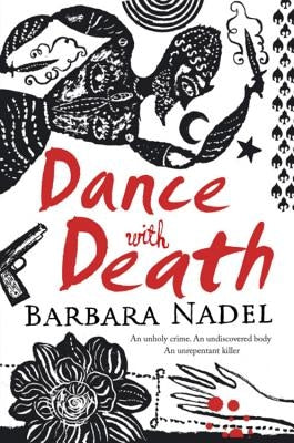 Dance with Death: Inspiration for the Turkish Detective, BBC Two's Sensational New Crime Drama by Nadel, Barbara