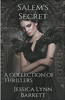 Salem's Secret: A Collection of Thrillers by Barrett, Jessica Lynn