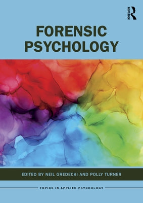 Forensic Psychology by Gredecki, Neil