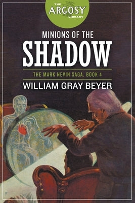 Minions of the Shadow by Beyer, William Gray